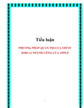 Tiểu luận Phương pháp quản trị của steve jobs và thành công của Apple