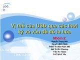 Vị thế của USD qua các thời kỳ và vấn đề đô la hóa