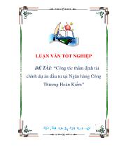 Đề tài Công tác thẩm định tài chính dựán đầu tưtại Ngân hàng Công Thương Hoàn Kiếm