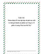 Đề tài Hoàn thiện kế toán tập hợp chi phí sản xuất và tính giá thành sản phẩm ở Công ty Cổ phần xi măng Tiên Sơn Hà Tây