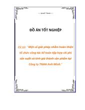 Đề tài Một số giải pháp nhằm hoàn thiện tổ chức công tác kế toán tập hợp chi phí sản xuất và tính giá thành sản phẩm tại Công ty TNHH Anh Minh