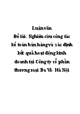 Đề tài Nghiên cứu công tác kế toán bán hàng và xác định kết quả hoạt động kinh doanh tại Công ty cổ phần thương mại Ba Vì - Hà Nội