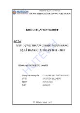 Đề tài Xây dựng thương hiệu ngân hàng Đại Á Bank giai đoạn 2012 - 2015