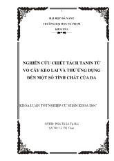 Khóa luận Nghiên cứu chiết tách tanin từ vỏ cây keo lai và thử ứng dụng đến một số tính chất của da