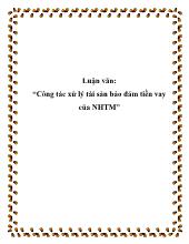 Luận văn Công tác xử lý tài sản bảo đảm tiền vay của ngân hàng thương mại