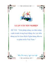 Luận văn Giải pháp nâng cao khảnăng cạnh tranh trong hoạt động cho vay tiêu dùng tại Sở Giao Dịch Ngân hàng đầu tư và phát triển Việt Nam