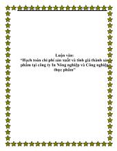 Luận văn Hạch toán chi phí sản xuất và tính giá thành sản phẩm ở công ty In Nông nghiệp và Công nghiệp thực phẩm