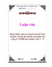 Luận văn Hoàn thiện công tác hạch toán kế toán chi phí và tính giá thành sản phẩm tại công ty TNHH một thành viên 5 – 8