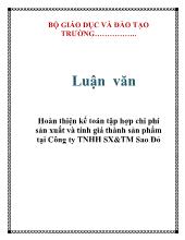 Luận văn Hoàn thiện kế toán tập hợp chi phí sản xuất và tính giá thành sản phẩm tại Công ty TNHH sản xuất và thương mại Sao Đỏ