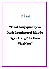 Luận văn Hoạt động quản lý và kinh doanh ngoại hối tại ngân hàng nhà nước Việt Nam