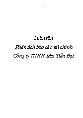 Luận văn Phân tích báo cáo tài chính của công ty TNHH Mai Tiến Đạt
