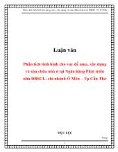Luận văn Phân tích tình hình cho vay để mua, xây  dựng và sửa chữa nhà ở tại Ngân hàng Phát triển nhà dồng bằng sông Cửu Long - Chi nhánh Ô Môn – Tp Cần Thơ