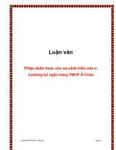 Luận văn Pháp chiến lược cho sự phát triển của ebanking tại ngân hàng thương mại cổ phần Á Châu