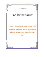 Một số giải pháp nhằm nâng cao hiệu quả kinh doanh ngoại tệ tại Sở giao dịch I Ngân hàng đầu tư phát triển Việt Nam