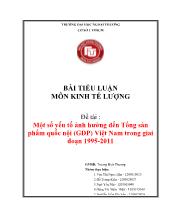 Tiểu luận Một số yếu tố ảnh hưởng đến Tổng sản phẩm quốc nội (GDP) Việt Nam trong giai đoạn 1995 - 2011