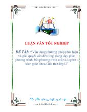 Đề tài Vận dụng phương pháp phát hiện và giải quyết vấn đềtrong giảng dạy phần phương trình, bất phương trình mũ và logarit – Sách giáo khoa Giải tích lớp12
