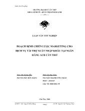 Hoạch định chiến lược marketing cho dịch vụ tài trợ xuất nhập khẩu tại ngân hàng ABC Cần Thơ