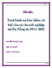 Tiểu luận Tình hình nợ bảo hiểm xã hội của các doanh nghiệp tại Đà Nẵng từ 2011 - 2012