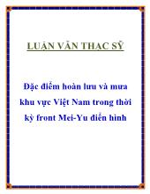 Luận văn Đặc điểm hoàn lưu và mưa khu vực Việt Nam trong thời kỳ front Mei - Yu điển hình
