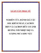 Luận văn Nghiên cứu, đánh giá các sol khí sunfat, cacbon đen và cacbon hữu cơ ảnh hưởng tới nhiệt độ và lượng mưa khu vực