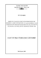 Luận văn Nghiên cứu ứng dụng vi khuẩn nội sinh để phòng trừ bệnh đốm lá, khô cành ngọn keo lai (acacia auriculiformis x acacia mangium) do nấm colletotrichum gloeosporioides (penz.) sacc. gây hại tại lâm trường tam thắng, huyện Thanh Sơn tỉnh Phú Thọ