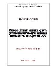 Luận văn Ứng dụng lý thuyết phân tích sự án và quyết định đầu tư vào dự án trung tâm thương mại cửa khẩu quốc tế Lào Cai