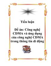 Đề án Công nghệ CDMA và ứng dụng của công nghệ CDMA trong thông tin di động