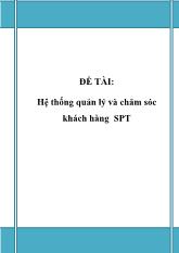 Đề tài Hệ thống quản lý và chăm sóc khách hàng SPT