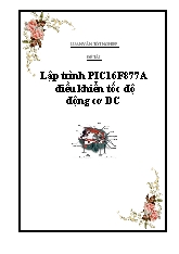 Đề tài Lập trình PIC16F877A điều khiển tốc độ động cơ DC