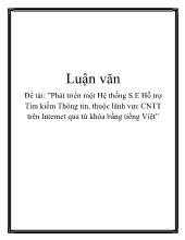 Đề tài Phát triển một hệ thống s.e hỗ trợ tìm kiếm thông tin, thuộc lính vực công nghệ thông tin trên internet qua từ khóa bằng Tiếng Việt