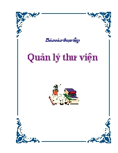 Đề tài Quản lý thư viện Cao đẳng sư phạm Quảng trị