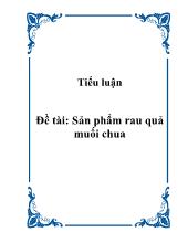 Đề tài Sản phẩm rau quả muối chua