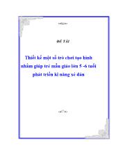 Đề tài Thiết kế một số trò chơi tạo hình nhằm giúp trẻ mẫu giáo lớn 5 - 6 tuổi phát triển kĩ năng xé dán