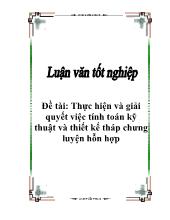 Đề tài Thực hiện và giải quyết việc tính toán kỹ thuật và thiết kế tháp chưng luyện hỗn hợp