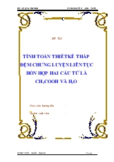 Đề tài Tính toán thiết kế tháp đệm chưng luyện liên tục hổn hợp hai cấu tử là CH3COOH và H2O