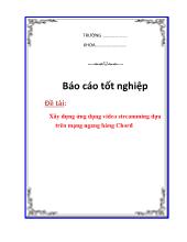 Đề tài Xây dựng ứng dụng video streamming dựa trên mạng ngang hàng Chord