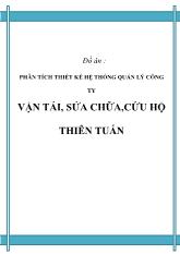 Đồ án: Phân tích thiết kế hệ thống quản lý công ty vận tải, sửa chữa, cứu hộ Thiên Tuấn