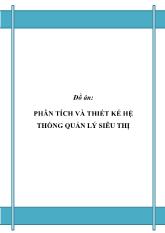 Đồ án Phân tích và thiết kế hệ thống quản lý siêu thị