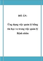Đồ án Ứng dụng việc quản lý bằng tin học vo trong việc quản lý Bệnh nhân