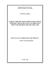 Khóa luận Áp dụng phương pháp trích chọn thuộc tính đặc trưng để nâng cao hiệu quả phân lớp khi khai phá dữ liệu lớn