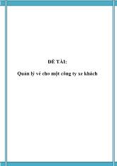 Luận văn Quản lý vé cho một công ty xe khách