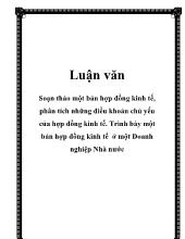 Luận văn Soạn thảo một bản hợp đồng kinh tế, phân tích những điều khoản chủ yếu của hợp đồng kinh tế. Trình bày m ột bản hợp đồng kinh tế ở một Doanh nghiệp Nhà nước