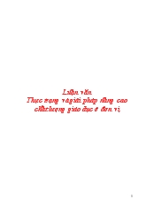 Luận văn Thực trạng và giải pháp nâng cao chất lượng giáo dục ở đơn vị