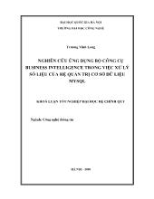 Nghiên cứu ứng dụng bộ công cụ business intelligence trong việc xử lý số liệu của hệ quản trị cơ sở dữ liệu mysql