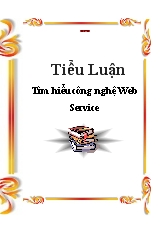 Tiểu luận Tìm hiểu công nghệ web service