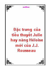 Đặc trưng của tiểu thuyết Julie hay nàng Héloise mới của J.J. Rousseau
