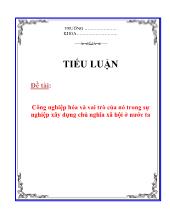 Đề tài Công nghiệp hóa và vai trò của nó trong sự nghiệp xây dựng chủ nghĩa xã hội ở nước ta