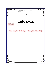 Đề tài Học thuyết Triết học - Tôn giáo Đạo Phật