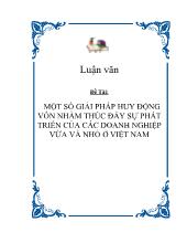 Đề tài Một số giải pháp huy động vốn nhằm thúc đẩy sự phát triển của các doanh nghiệp vừa và nhỏ ở Việt Nam