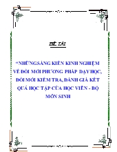 Đề tài Những sáng kiến kinh nghiệm về đổi mới phương pháp dạy học, đổi mới kiểm tra, đánh giá kết quả học tập của học viên - Bộ môn sinh